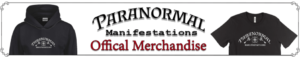 Paranormal Manifestations Merchandise